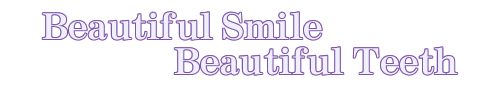 Beautiful Smile
Beautiful Teeth